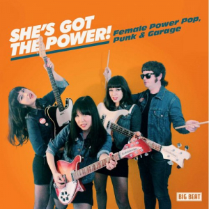 Sheâ€™s Got the Power! Female Power Pop, Punk & Garage