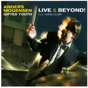 Gifted Youth (feat. Hans Ulrik) [Live & Beyond!]