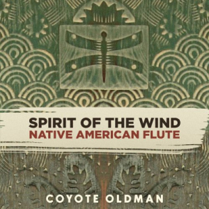 Spirit of the Wind: Native American Flute