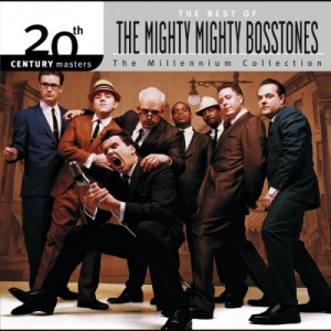 20th Century Masters - The Best Of The Mighty Mighty Bosstones