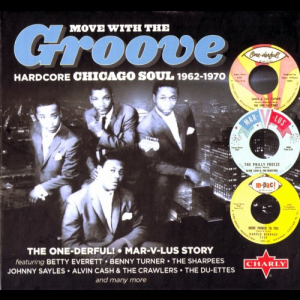 Move With The Groove (Hardcore Chicago Soul 1962-1970)