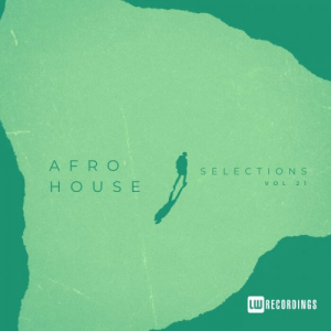Afro House Selections, Vol 21
