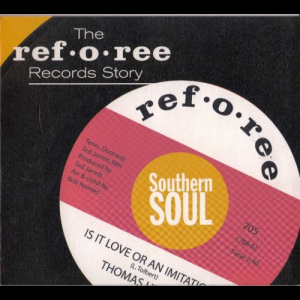 The Ref-o-ree Records Story - Southern Soul