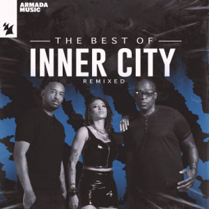 The Best Of Inner City (Remixed)