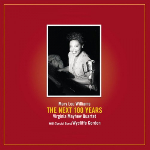 Mary Lou Williams - The Next 100 Years