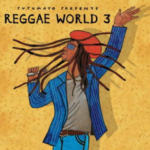 Reggae World 3 by Putumayo