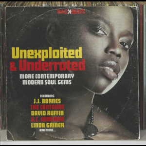 Unexploited And Under-Rated (More Contemporary Soul Gems)