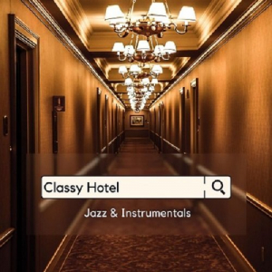 Classy Hotel - Jazz & Instrumentals
