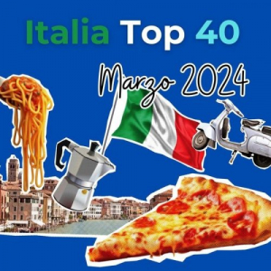 Italia Top 40 - Marzo 2024