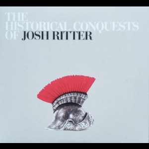 The Historical Conquests Of Josh Ritter (Deluxe Edition)