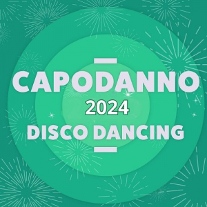 Capodanno 2024 Disco Dancing