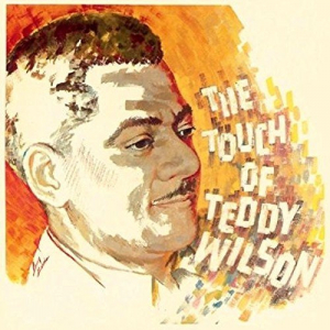 The Touch of Teddy Wilson