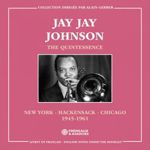 The Quintessence - New York, Hackensack, Chicago, 1945-1961