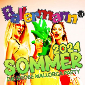 Ballermann Sommer 2024 - Die groÃŸe Mallorca Party