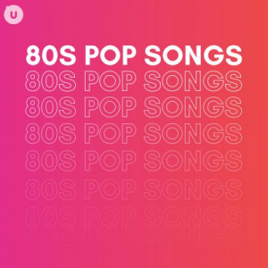 80s Pop Songs by uDiscover