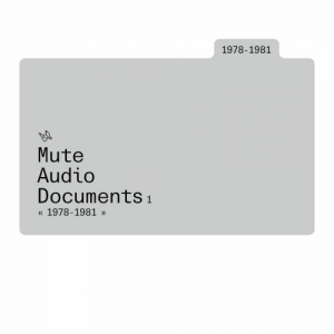 Mute Audio Documents Volume 1 1978-1981