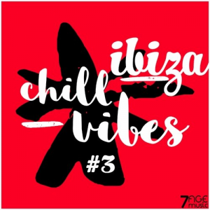 Ibiza Chill Vibes, Vol. 3