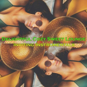Delightful Cozy Sweet Lounge Inviting Instrumentals