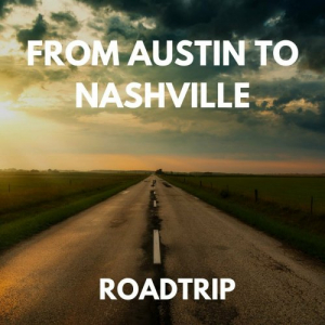 From Austin to Nashville - Roadtrip