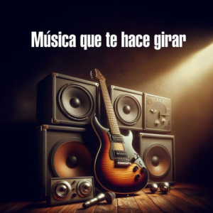 MÃºsica que te hace girar