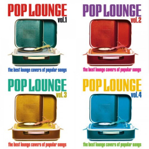 Pop Lounge, Vol. 1 - 4 (The Best Lounge Covers of Popular Songs)