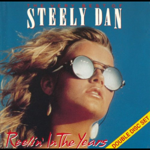 The Very Best Of Steely Dan: Reelin' In The Years