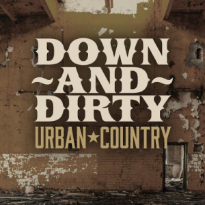 Down and Dirty Urban Country