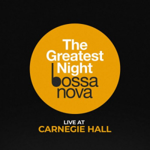 The Greatest Night Bossa Nova (Ao Vivo)