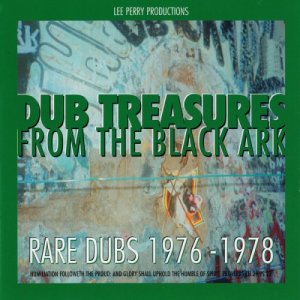 Lee Perry Presents: Dub Treasure From The Black Ark (Rare Dubs 1976-1978)