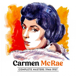 Complete Carmen McRae Masters 1946 - 1957