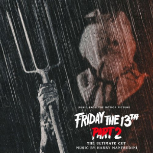 Friday the 13th Part 2: The Ultimate Cut (Music from the Motion Picture)