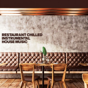 Restaurant Chilled Instrumental House Music