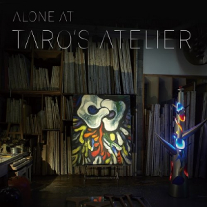 Alone at Taro's Atelier