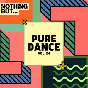 Nothing But... Pure Dance, Vol 24