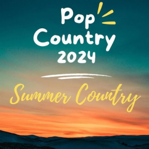 Pop Country 2024 - Summer Country