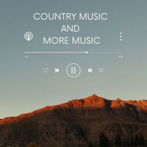 Country Music and more Music
