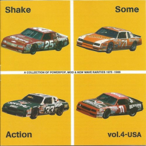 Shake Some Action Vol. 4 - USA (A Collection Of Powerpop, Mod & New Wave Rarities 1975-1986)