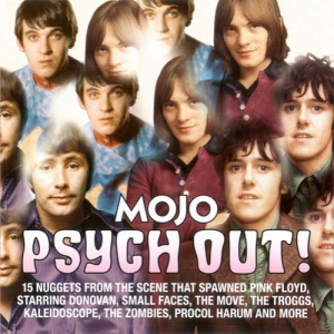 Psych Out! (15 Nuggets From The Scene That Spawned Pink Floyd, Starring Donovan, Small Faces, The Move, The Troggs, Kaleidoscope, The Zombies, Procol Harum And More)