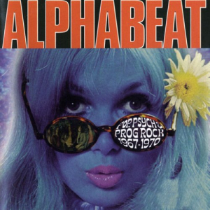 Alphabeat: Pop, Psych And Prog Rock 1967-1970