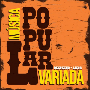 MÃºsica Popular Variada | Despecho + Licor