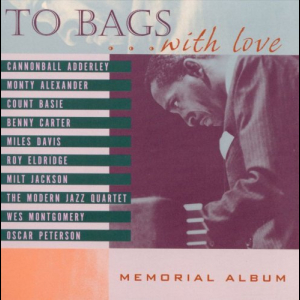 To Bags... With Love: Memorial Album