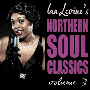Ian Levine's Northern Soul Classics, Vol. 3