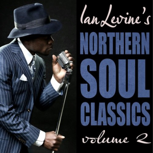 Ian Levine's Northern Soul Classics, Vol. 2