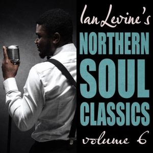 Ian Levine's Northern Soul Classics, Vol. 6