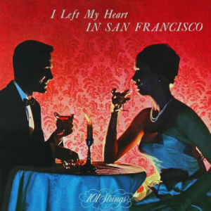 I Left My Heart in San Francisco (2014-2024 Remaster from the Original Somerset Tapes)