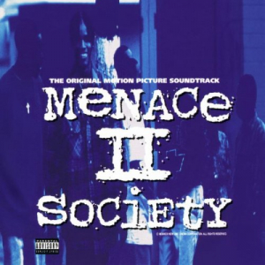 Menace II Society - The Original Motion Picture Soundtrack