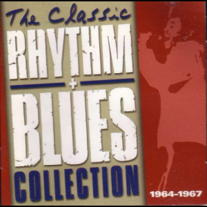 The Classic Rhythm & Blues Collection 1964-1967