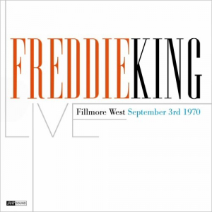 Freddie King (Live Fillmore West September 3rd. 1970) (Restauracion 2023)