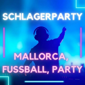 Schlagerparty - Mallorca, FuÃŸball, Party