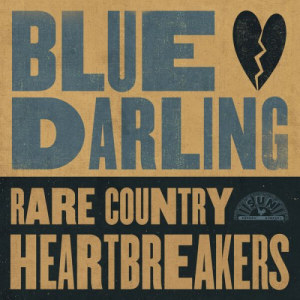 Blue Darling: Rare Country Heartbreakers